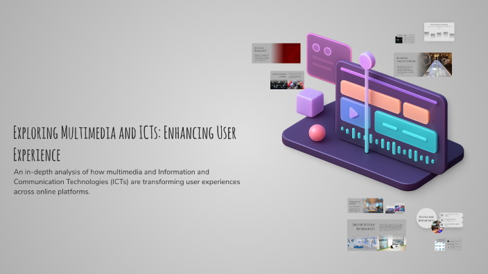 Exploring Multimedia and ICTs: Enhancing User Experience by Ynnie Ninie ...
