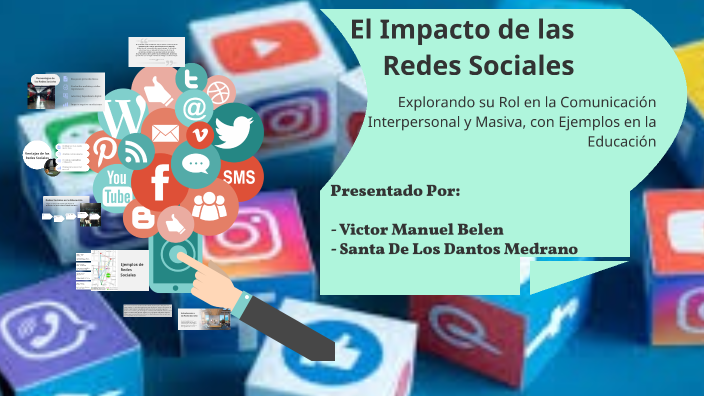 El Impacto de las Redes Sociales by victor manuel Belen Diaz on Prezi