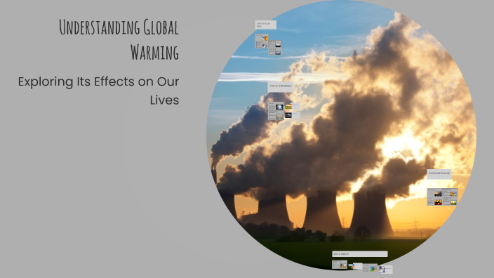 Understanding Global Warming by Muhammed Özer on Prezi