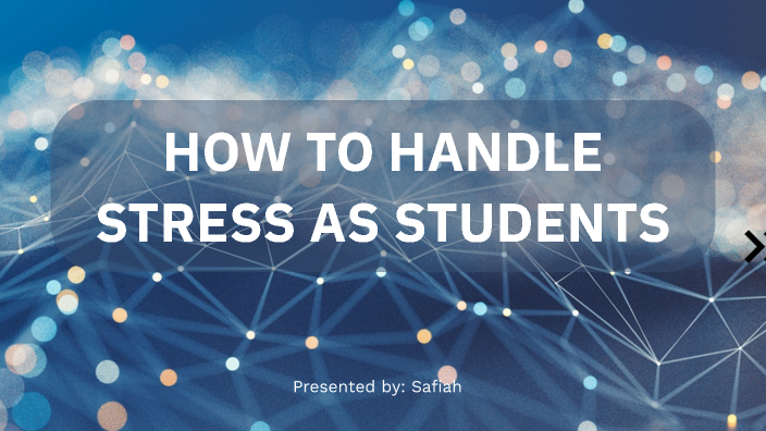 How to handle stress by Safiah Maisarah on Prezi