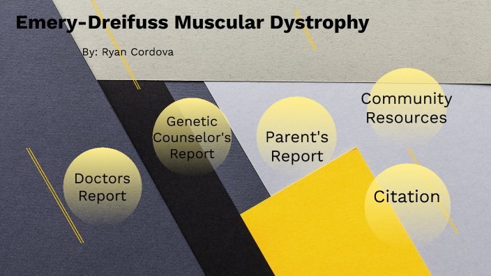 Emery-Dreifuss Muscular Dystrophy by Ryan Cordova on Prezi