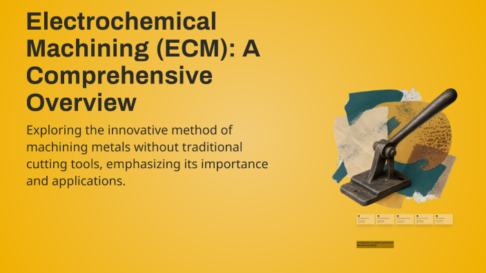 Electrochemical Machining (ECM): A Comprehensive Overview by MOHAMED ...