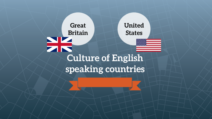 Culture of English speaking countries by Paulina Kopala on Prezi