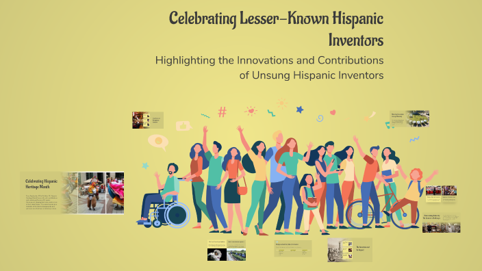 Hispanic Inventors List Celebrating Lesser-Known Hispanic Inventors by Campbell Richards on Prezi