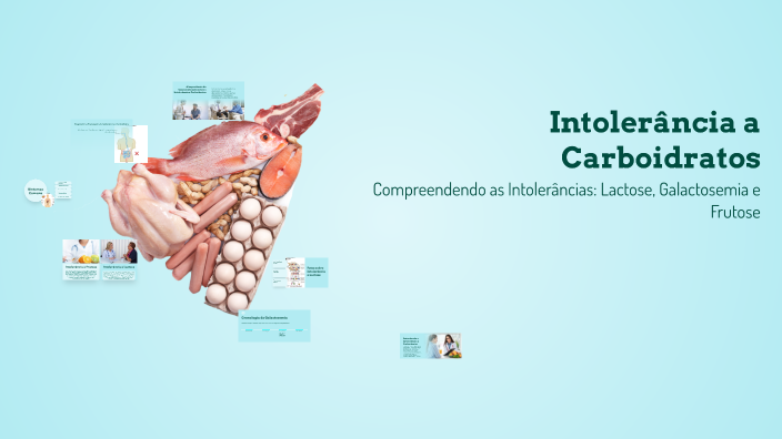 Intolerância a Carboidratos by geovana toledo on Prezi
