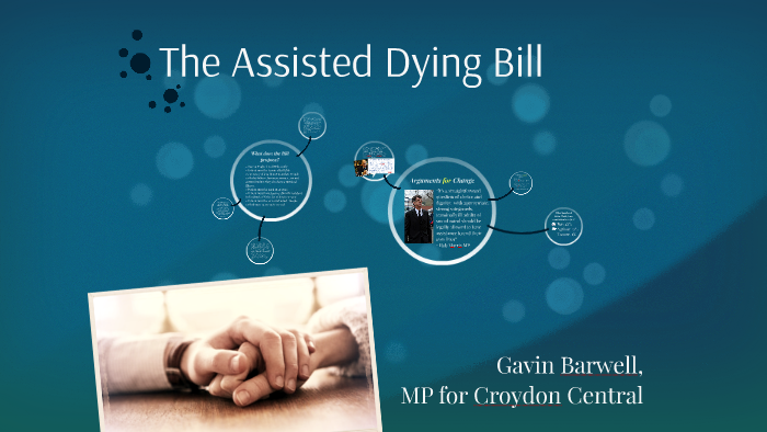 The Assisted Dying Bill By Gavin Barwell