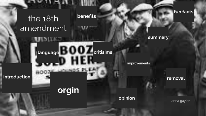 18th amendment by Anna Gayler on Prezi