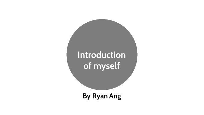 Introduction of myself by Ryan Ang Jun Hao on Prezi