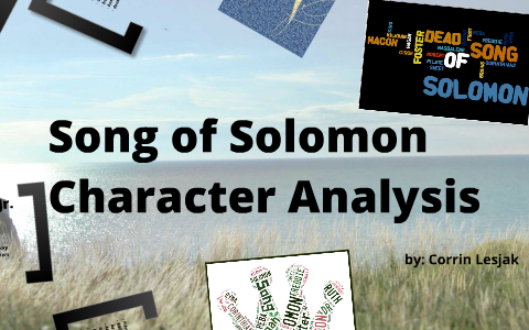 Song of Solomon: Character Analysis by Corrin Lesjak on Prezi