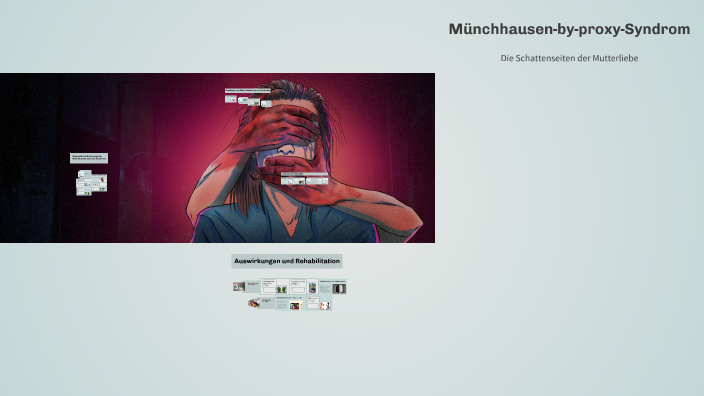 Münchhausen-by-proxy-Syndrom by Theresa Martschin on Prezi