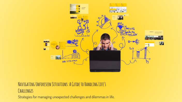 Navigating Unforeseen Situations: A Guide to Handling Life's Challenges ...