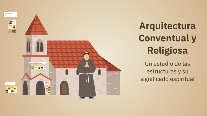 Arquitectura Conventual y Religiosa by Paola Ruiz on Prezi