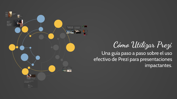 Cómo Utilizar Prezi by Manuela Ruiz on Prezi