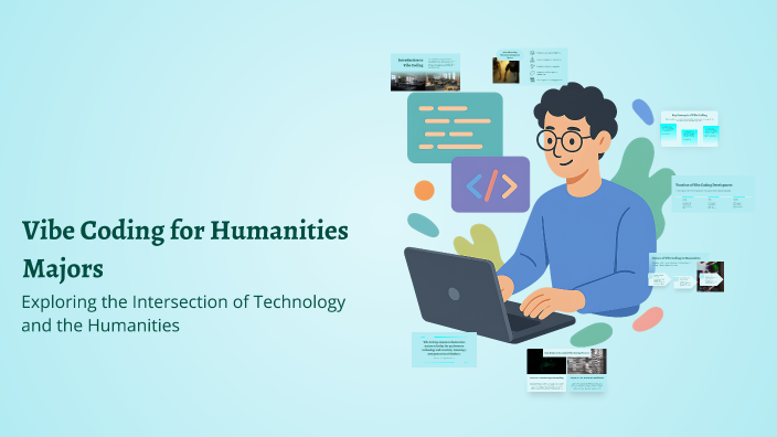 Vibe Coding for Humanities Majors by Ahmed Haj Ahmed on Prezi