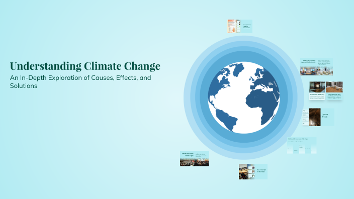 Understanding Climate Change by anastasiya p on Prezi