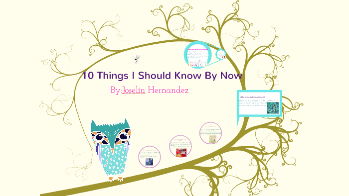 10 Things I Should Know By Now by Joselin Hernandez on Prezi