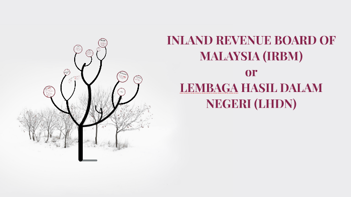 Inland Revenue Board Of Malaysia Irbm By Jannatul Nashrah