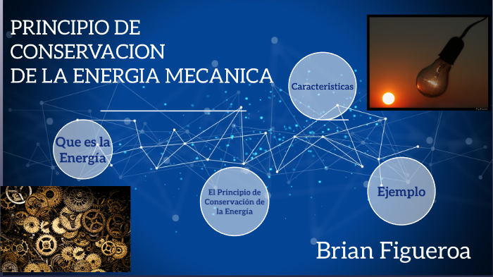 Principio de Conservación de la Energía Mecánica by Brian Figueroa on Prezi