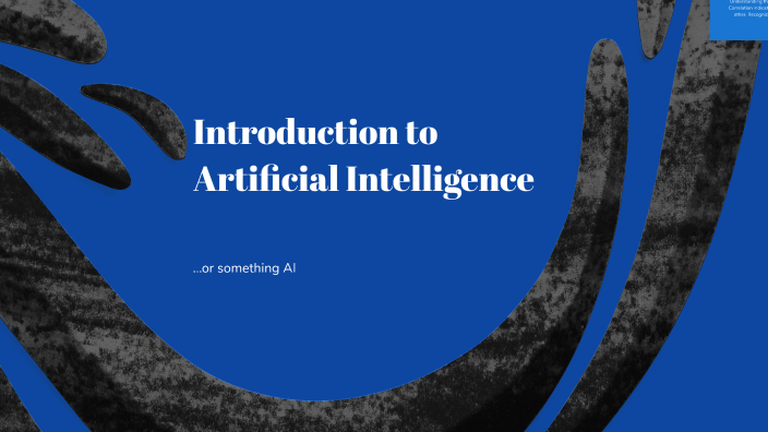 Introduction to Artificial Intelligence by Ammaar Sultan on Prezi