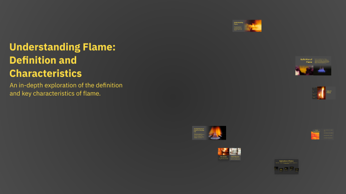 Understanding Flame: Definition and Characteristics by Onur Kayhan on Prezi