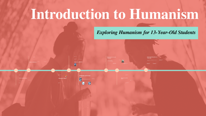 Introduction to Humanism by S Sinclair on Prezi