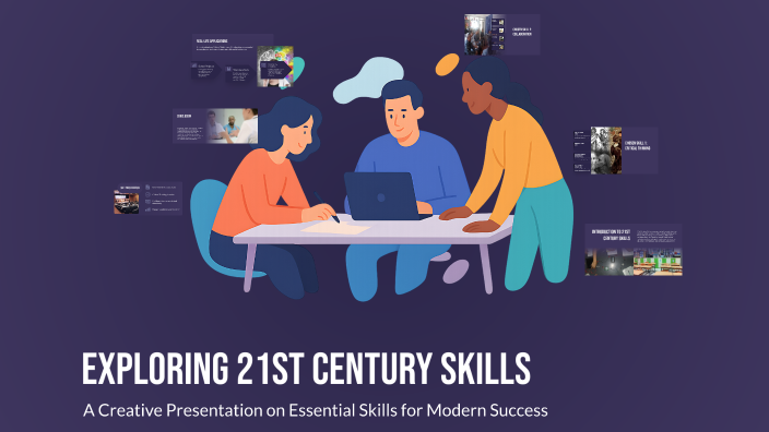 Exploring 21st Century Skills by tarus lymon on Prezi