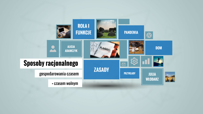 Sposoby racjonalnego gospodarowania czasem by Alicja Adamczyk on Prezi