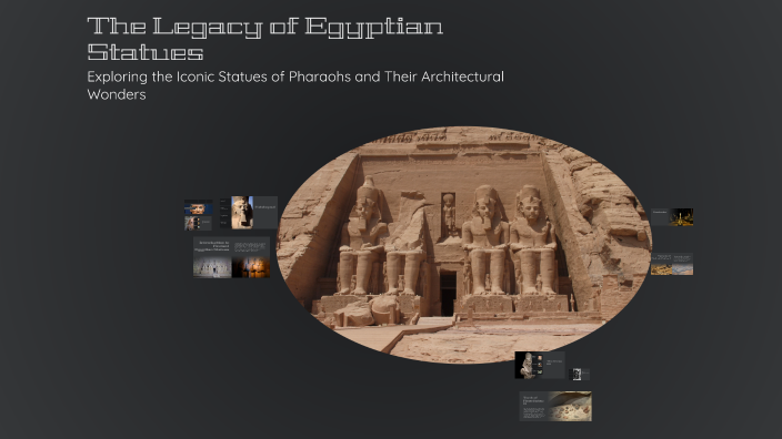 The Legacy of Egyptian Statues by BIGI on Prezi