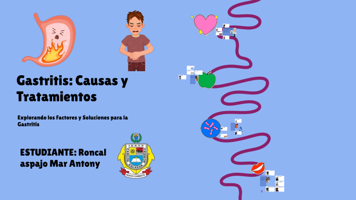 Gastritis: Causas y Tratamientos by mar antony roncal aspajo on Prezi