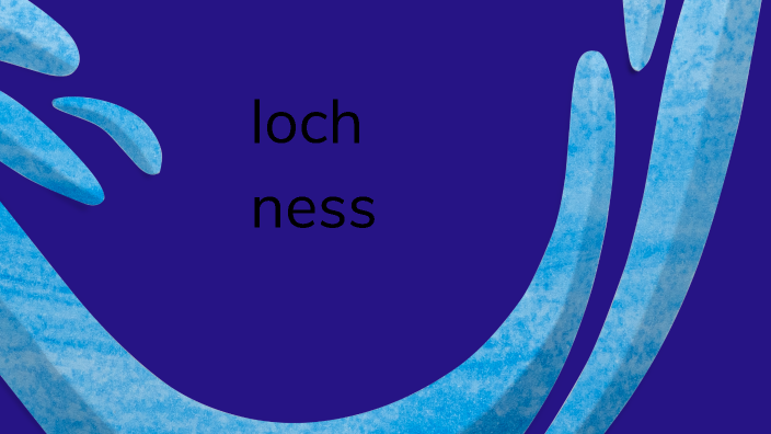 Luca Rieder loch ness by luca rieder on Prezi