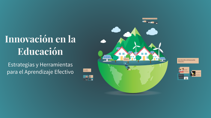 Innovación en la Educación by anye quispe on Prezi