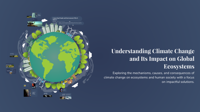 Understanding Climate Change and Its Impact on Global Ecosystems by ...