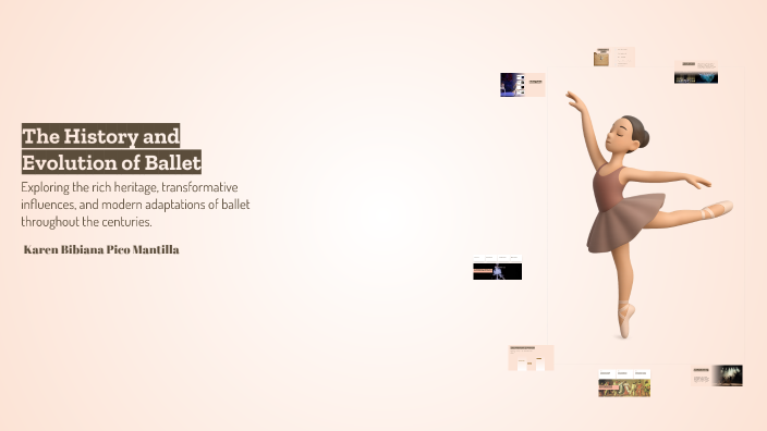 The History and Evolution of Ballet by Karen Bibiana Pico Mantilla on Prezi