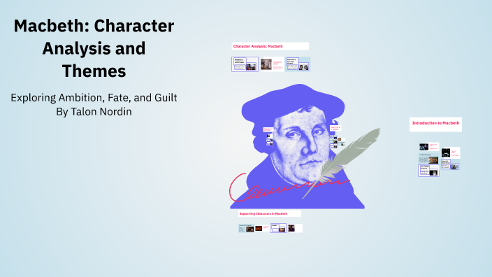 Macbeth: Character Analysis and Themes by talon nordin on Prezi