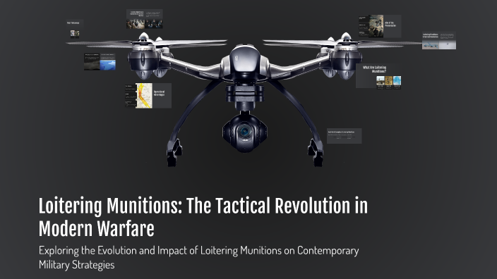 Loitering Munitions: The Tactical Revolution in Modern Warfare by ...