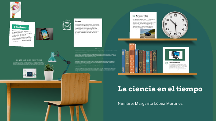 La ciencia en el tiempo by Margarita Lopez Martinez on Prezi