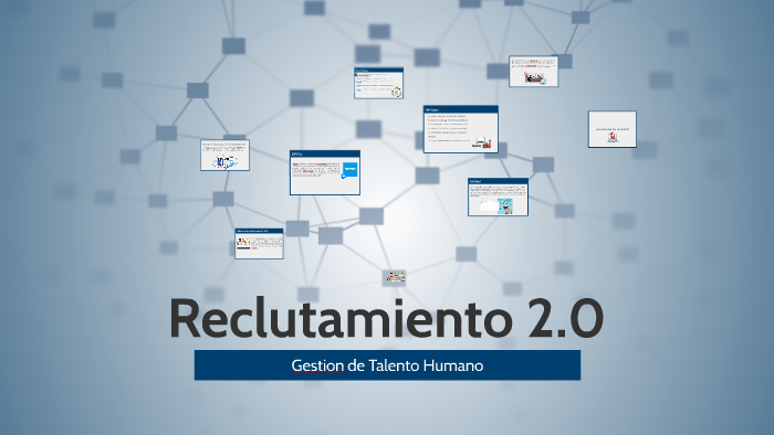 Reclutamiento 2.0 by Gerald Porras on Prezi