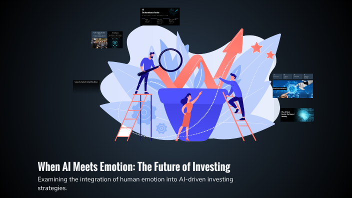 When AI Meets Emotion: The Future of Investing by Aditi on Prezi