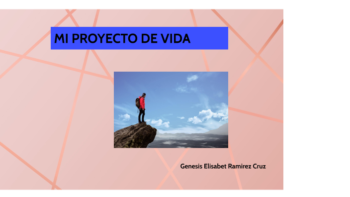 PROYECTO DE VIDA by Ramirez Cruz Genesis Elisabet on Prezi