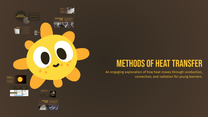 Methods of Heat Transfer by K D on Prezi
