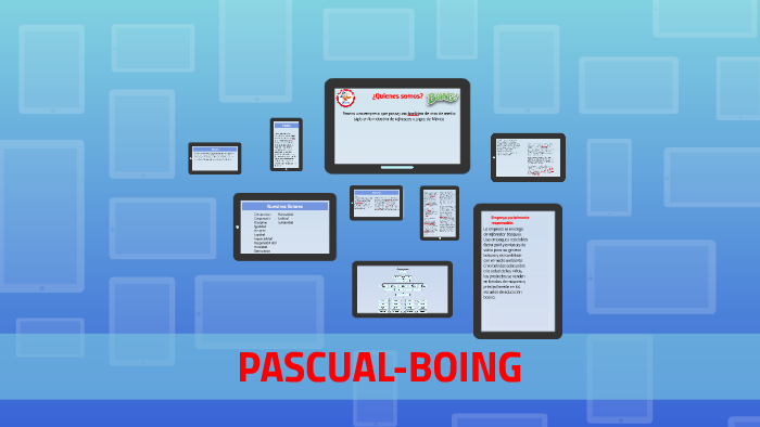 PASCUAL-BOING by Aldo Alvarez on Prezi
