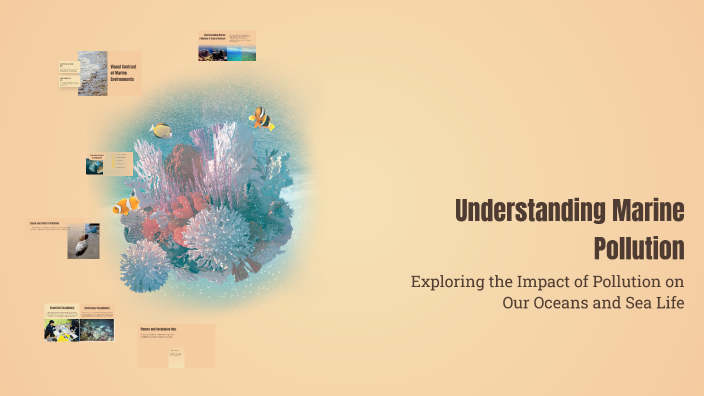 Understanding Marine Pollution by Shannon Wilson on Prezi