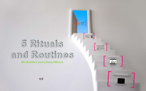 5 Rituals and Routines: Lower Elementary by Laurel Tanner on Prezi