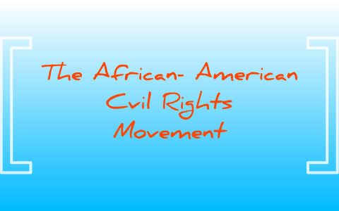 The African American Civil Rights Movement by Sean Choi on Prezi