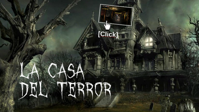 La Casa Del Terror By David Jonathan Widmer On Prezi