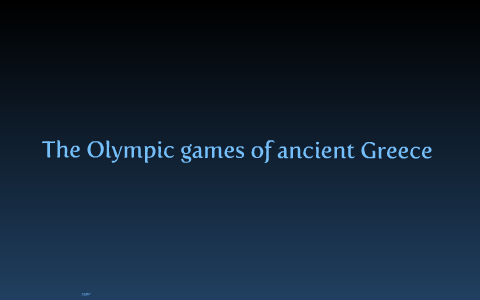 The Olympic games of ancient Greece by Maclean Slavik on Prezi