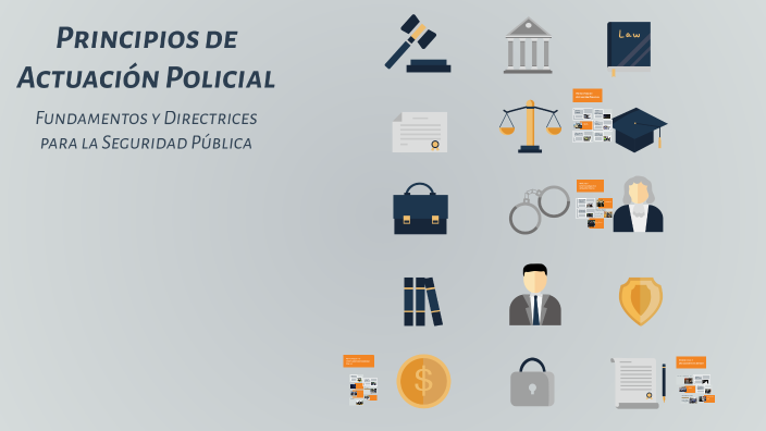 Principios de Actuación Policial by JUDITH MARTINEZ on Prezi