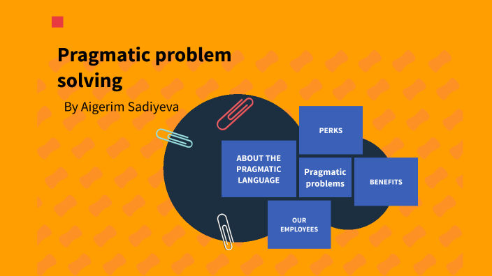 what is a pragmatic approach to problem solving