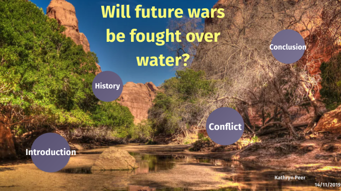 Will future conflicts be fought over water? by Kathryn Peer on Prezi