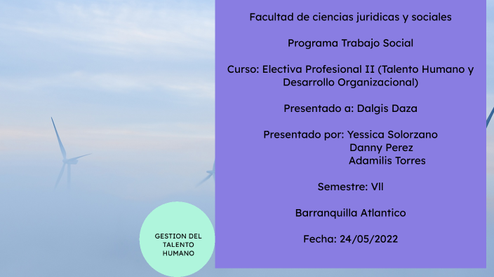 GESTION DEL TALENTO HUMANO by Yessica Solorzano B. on Prezi